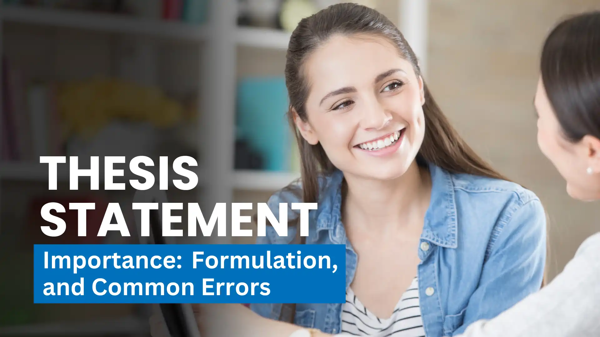 Thesis Statement Importance: Formulation, and Common Errors