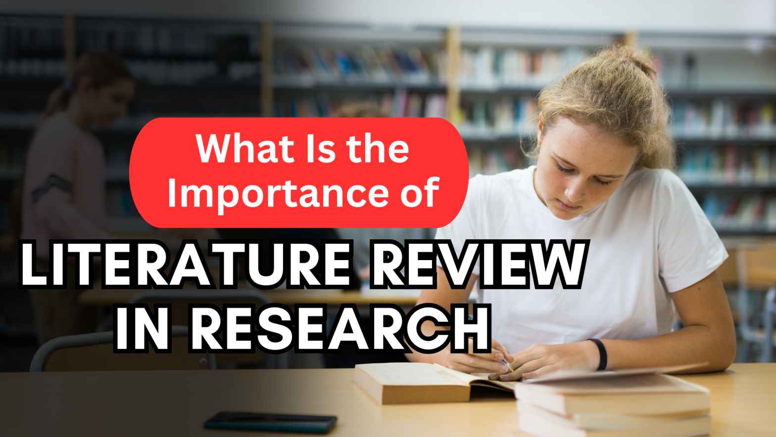 What Is the Importance of Literature Review in Research? 