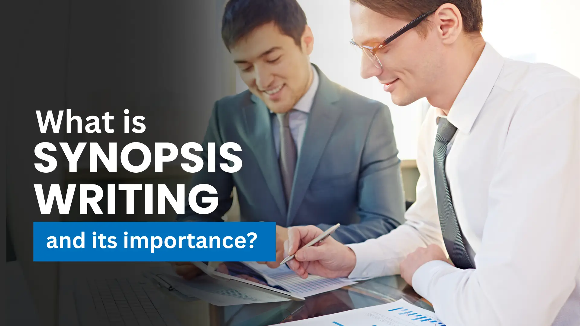 What is Synopsis Writing and its importance? 