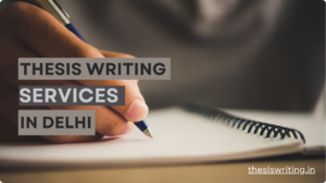 Thesis Writing Services in Delhi