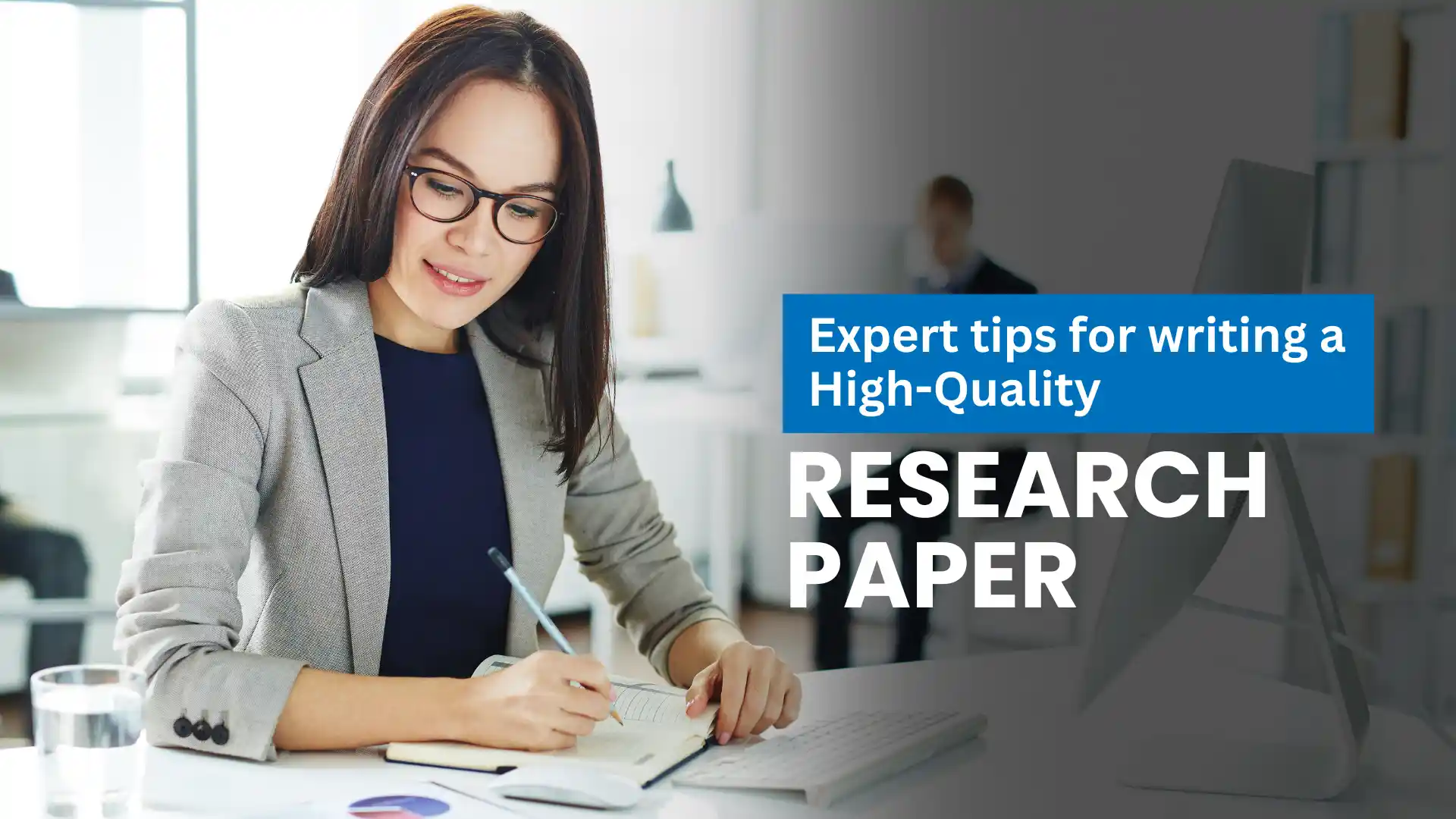 Expert tips for writing a High-Quality Research Paper 