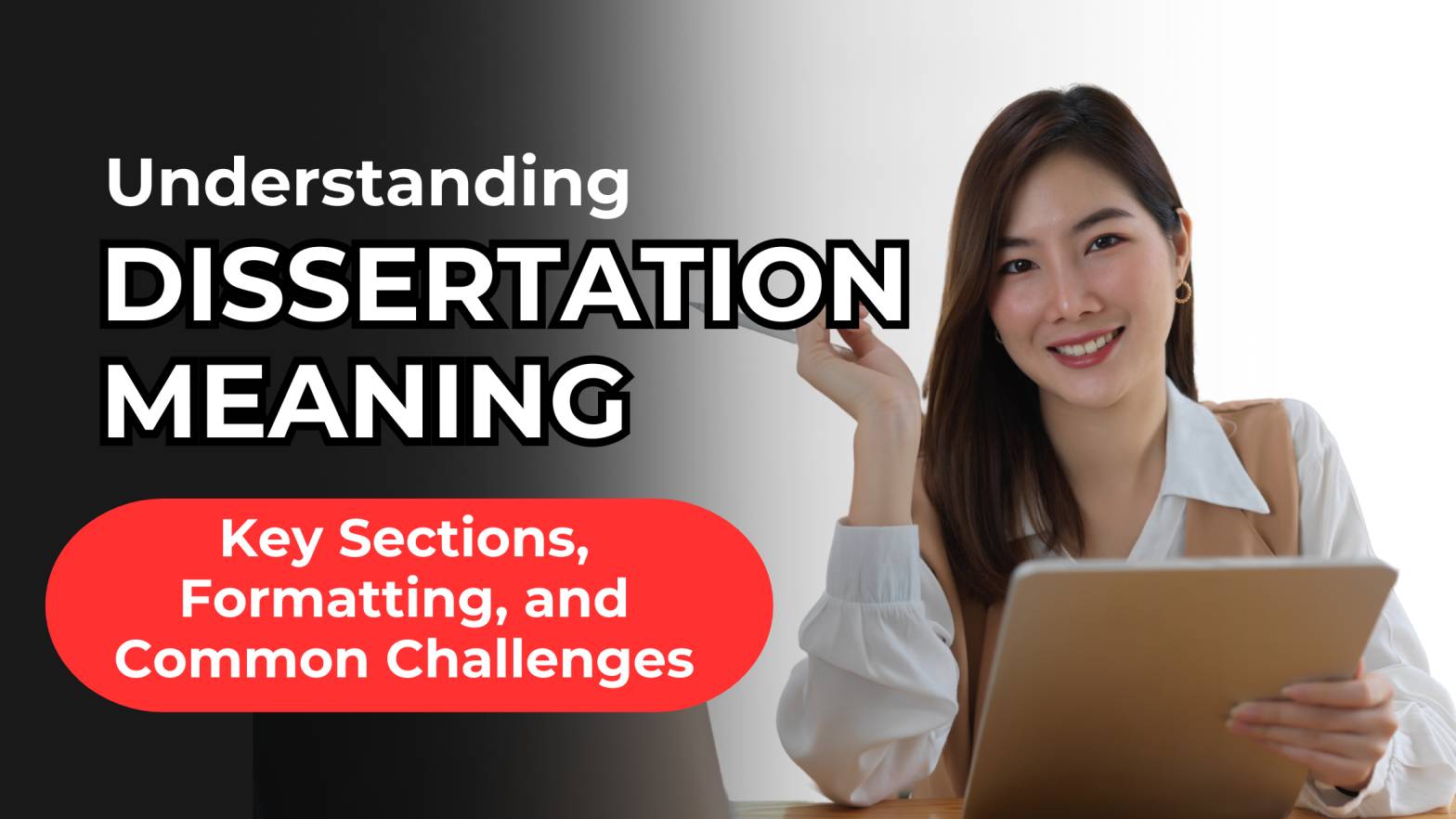 Understanding Dissertation Meaning: Key Sections, Formatting, and Common Challenges