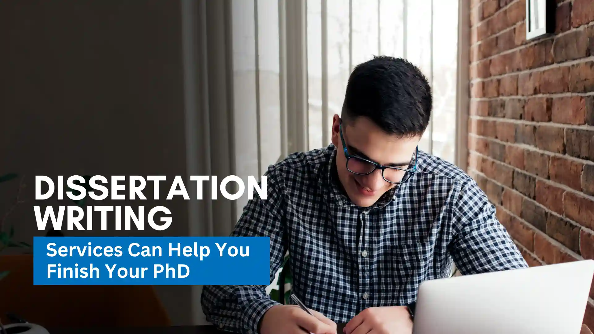 Dissertation Writing Services Can Help You Finish Your PhD 